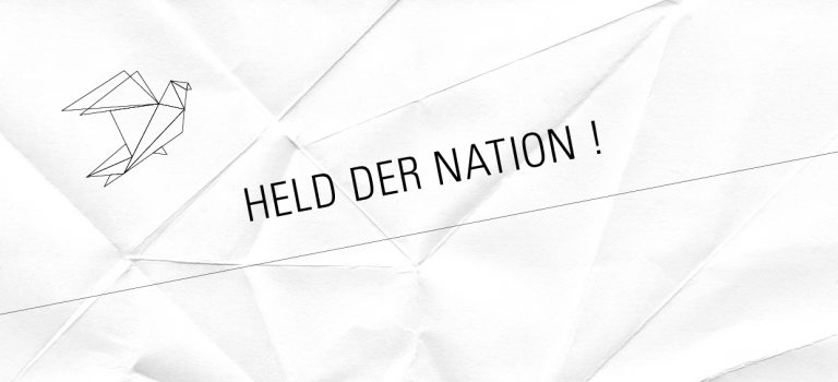 HELD DER NATION ! HELD DER NATION !